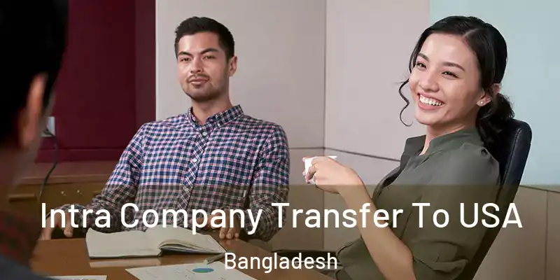  Intra Company Transfer To USA Bangladesh