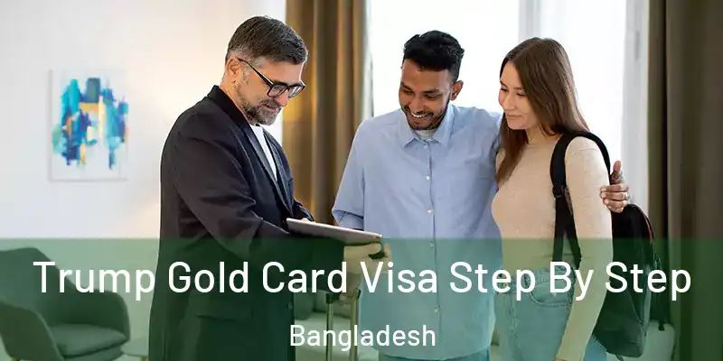  Trump Gold Card Visa Step By Step Bangladesh