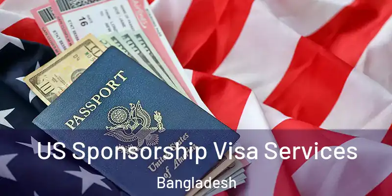  US Sponsorship Visa Services Bangladesh