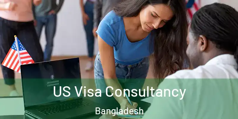  US Visa Consultancy Bangladesh