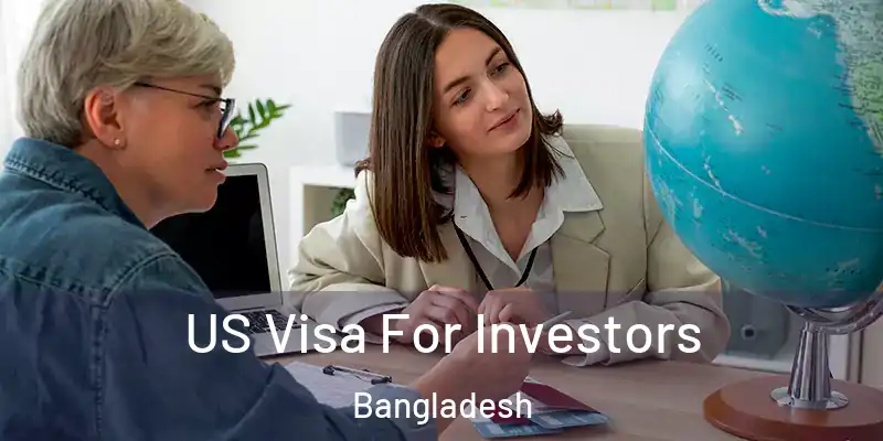  US Visa For Investors Bangladesh