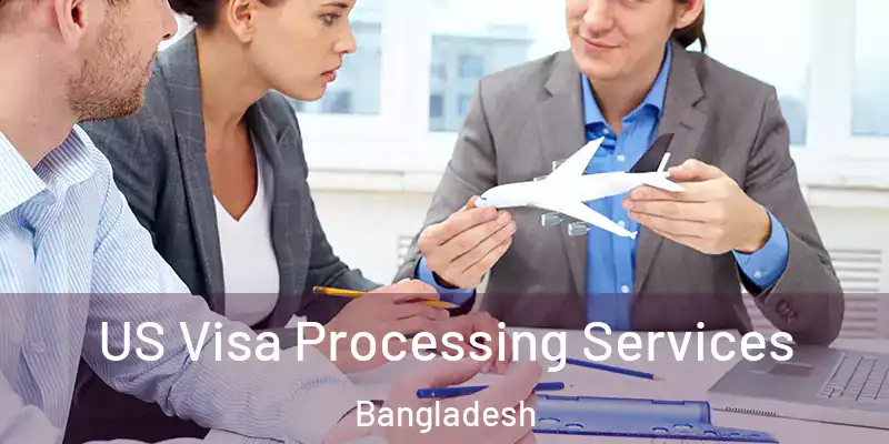  US Visa Processing Services Bangladesh